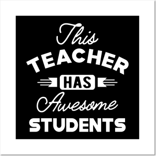 Teacher - This teacher as awesome students Posters and Art